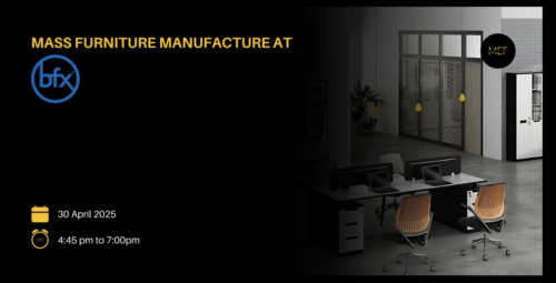 Mass Furniture Manufacture at BFX